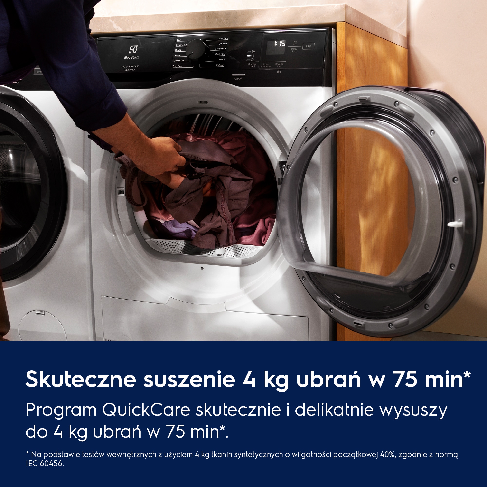 Skuteczne suszenie 4 kg ubrań w 75 min*. Program QuickCare skutecznie i delikatnie wysuszy do 4 kg ubrań w 75 min*. * Na podstawie testów wewnętrznych z użyciem 4 kg tkanin syntetycznych o wilgotności początkowej 40%, zgodnie z norną IEC 60456. Czas suszenia może różnić się w zależności od rodzaju tkanin