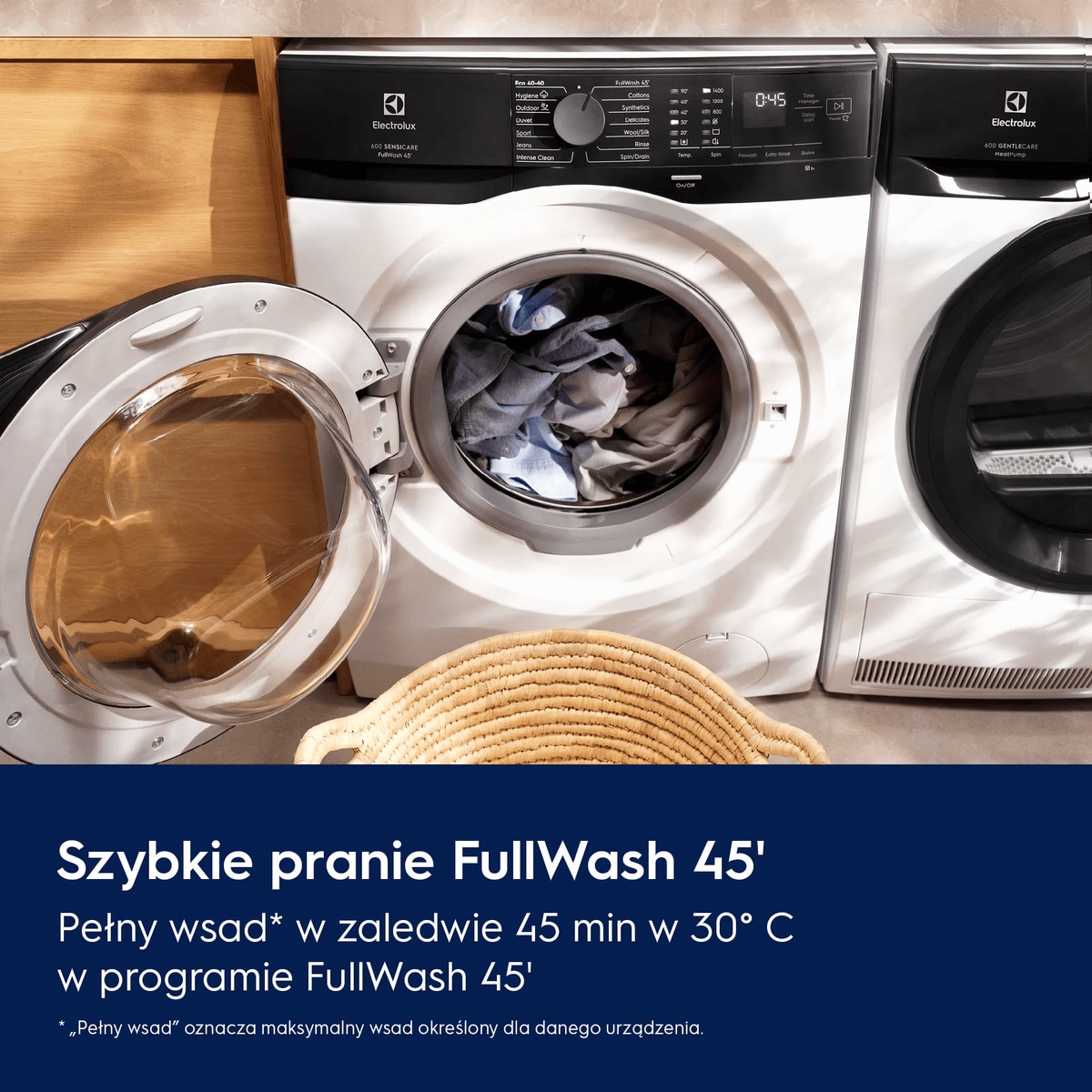 Szybkie pranie FullWash 45' Pełny wsad* w zaledwie 45 min w 30° C w programie FullWash 45'. * „Pełny wsad” oznacza maksymalny wsad określony dla danego urządzenia.