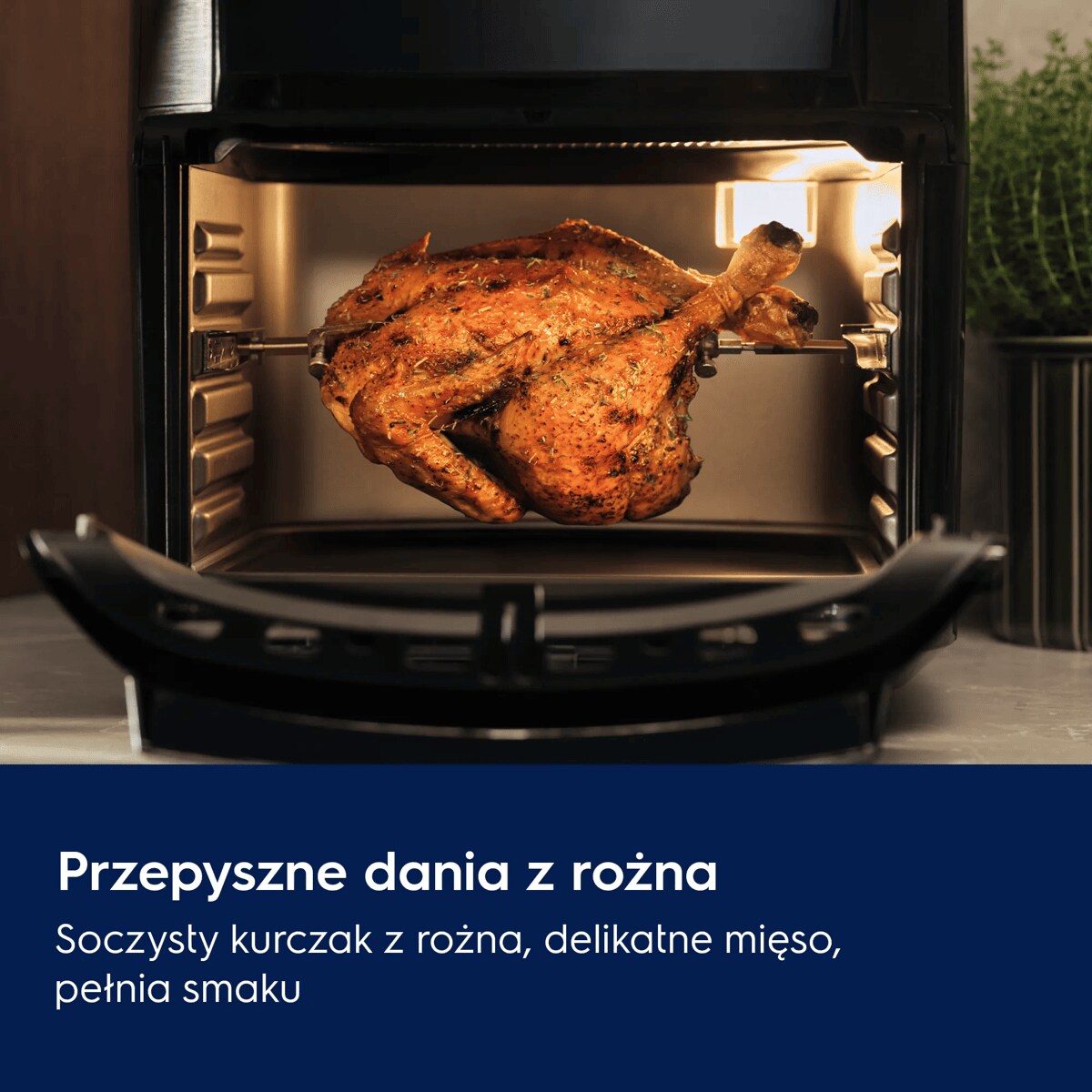 Przepyszne dania z rożna Soczysty kurczak z rożna, delikatne mięso, pełnia smaku Rożen w komplecie.