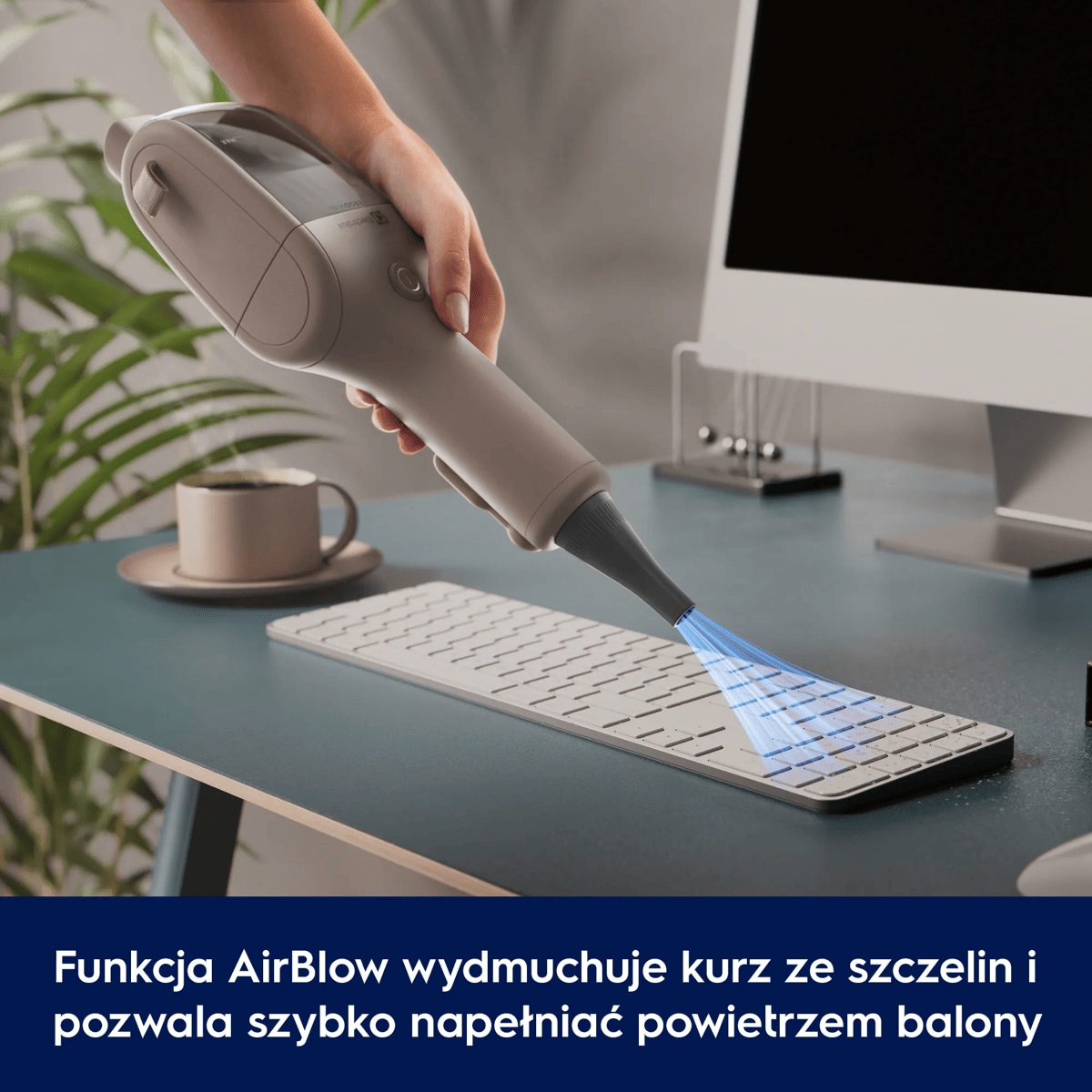 Funkcja AirBlow wydmuchuje kurz ze szczelin i pozwala szybko napełniać powietrzem balony