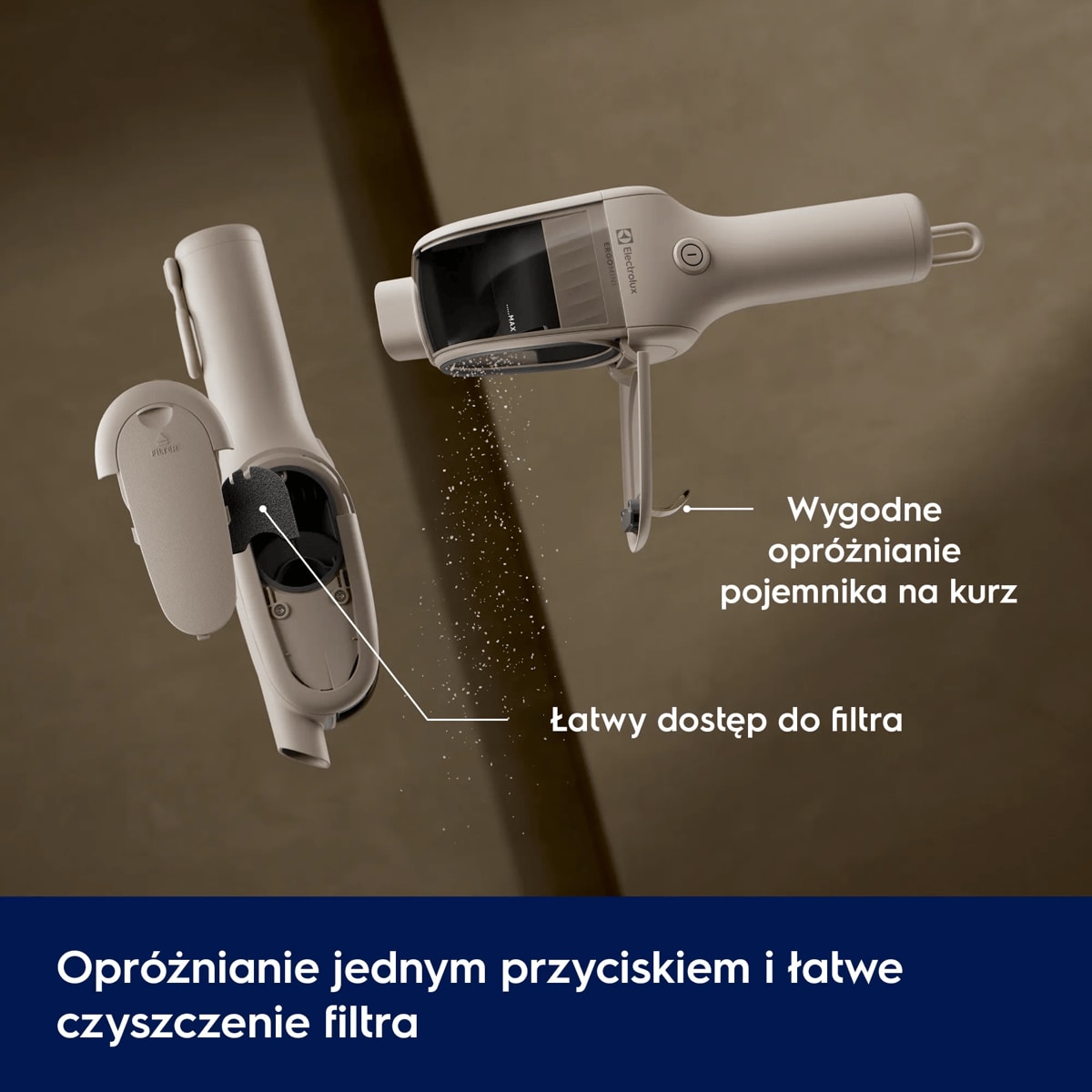 Opróżnianie jednym przyciskiem i łatwe czyszczenie filtra      Wygodne opróżnianie pojemnika na kurz Łatwy dostęp do filtra
